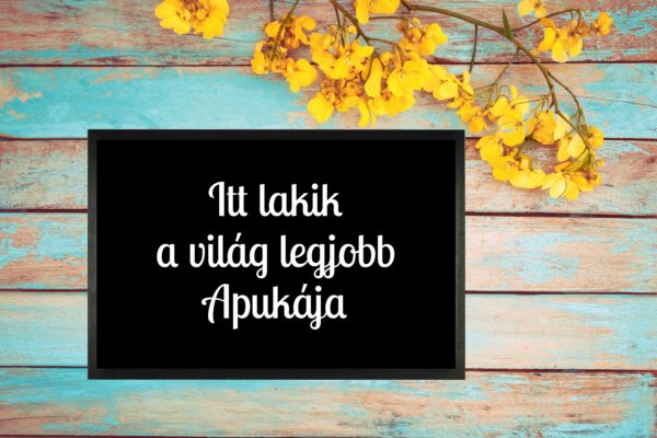 Itt lakik a világ legjobb Apukája feliratos Flat standard lábtörlő - több méretben