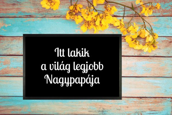 Itt lakik a világ legjobb Nagypapája feliratos Flat standard lábtörlő - több méretben