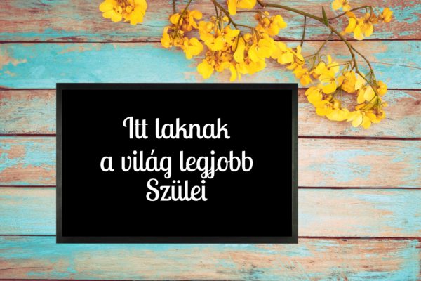 Itt laknak a világ legjobb Szülei feliratos Flat standard lábtörlő - több méretben