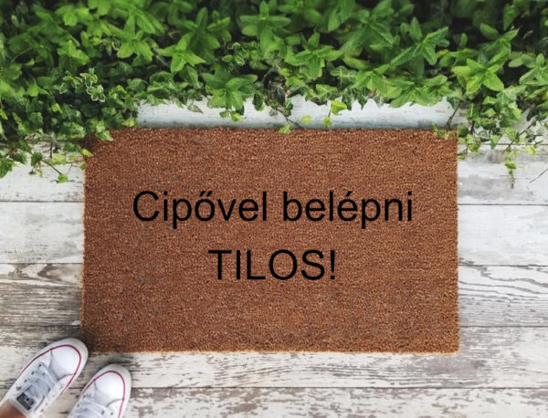 Cipővel belépni TILOS vicces feliratos kókusz lábtörlő - több méretben