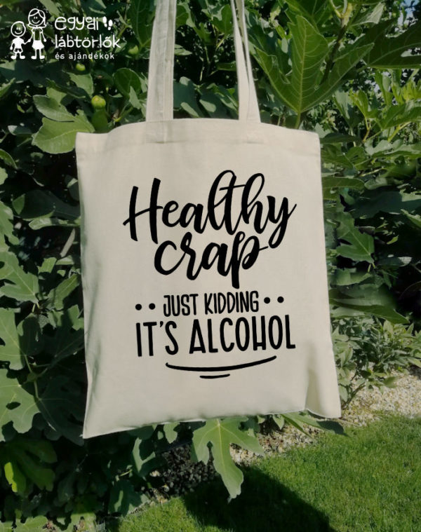 Healthy crap - feliratos vászontáska