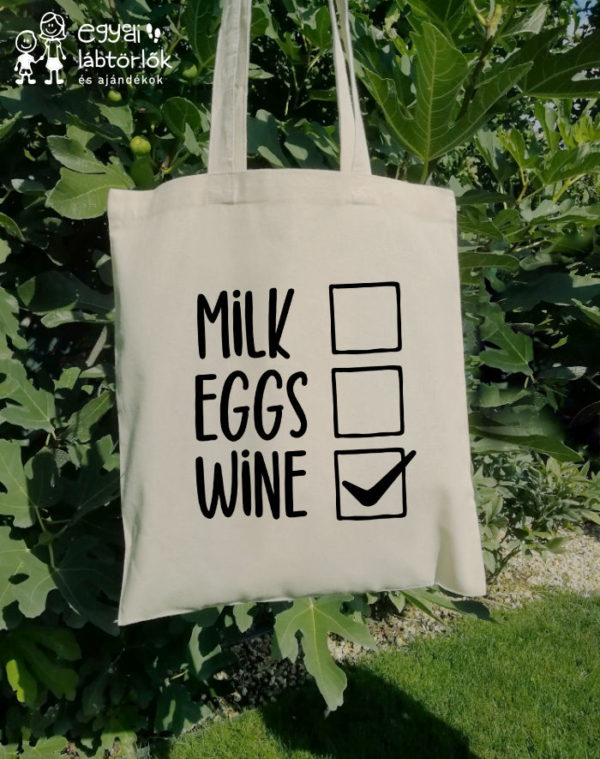 Milk Eggs Wine - feliratos vászontáska