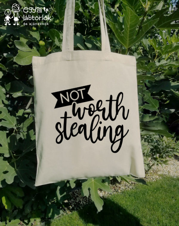 Not Worth stealing - feliratos vászontáska