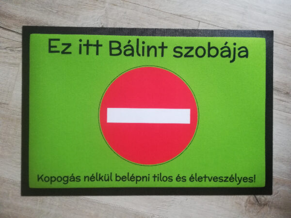 Belépni TILOS!-egyedi neves lábtörlő